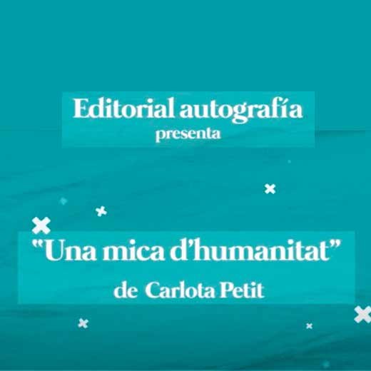 entrevista carlota petit autografia una mica humanitat